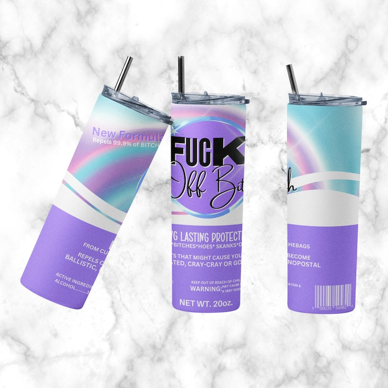 Fuck Off Bitch 20oz Tumbler