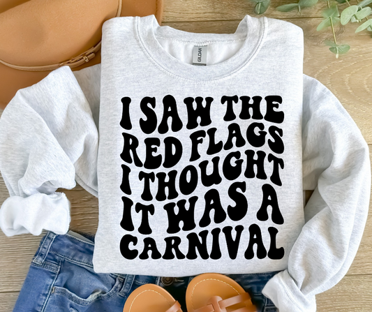I Saw The Red Flags I Thought It Was A Carnival