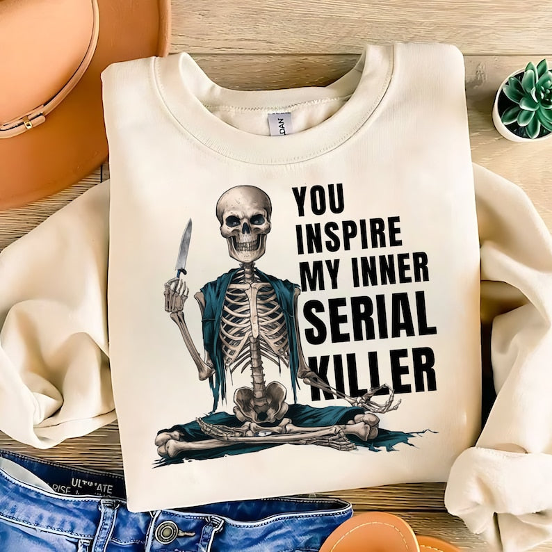 You Inspire My Inner Serial Killer